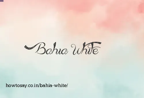 Bahia White