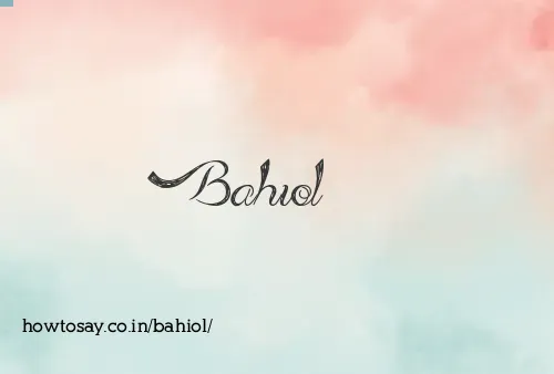 Bahiol