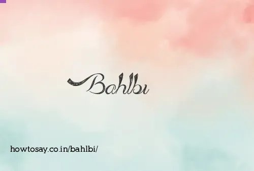 Bahlbi