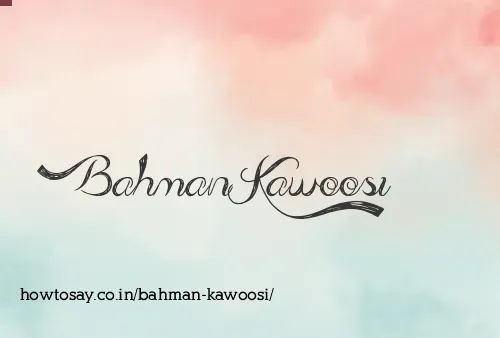 Bahman Kawoosi