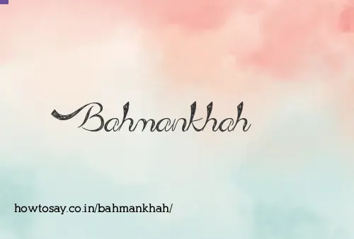 Bahmankhah