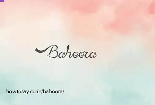 Bahoora