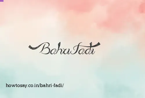 Bahri Fadi