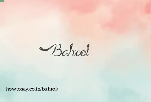 Bahrol