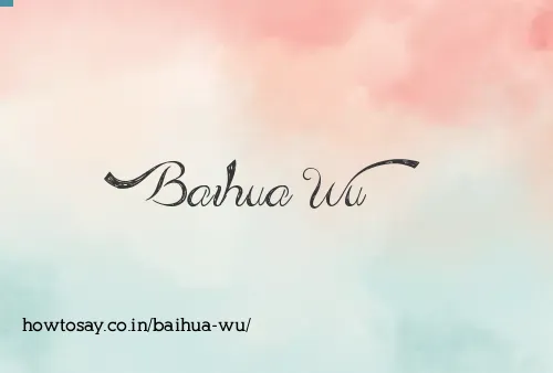 Baihua Wu