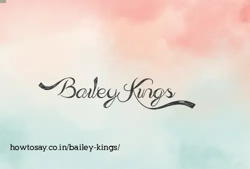 Bailey Kings