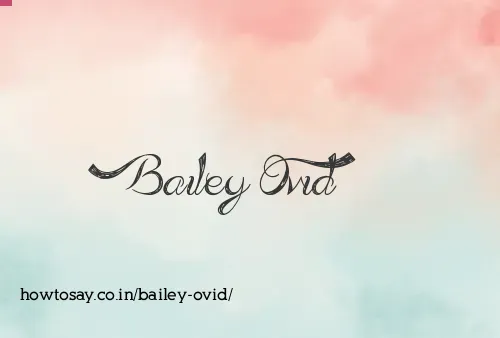 Bailey Ovid