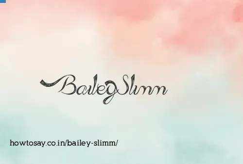 Bailey Slimm