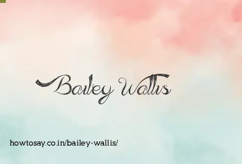 Bailey Wallis