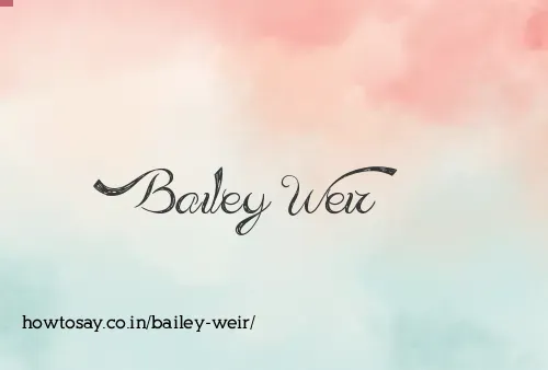Bailey Weir