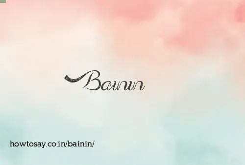 Bainin