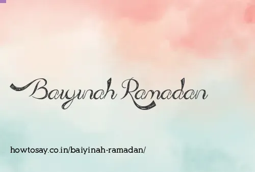 Baiyinah Ramadan