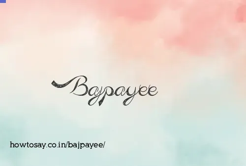 Bajpayee