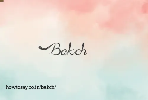 Bakch