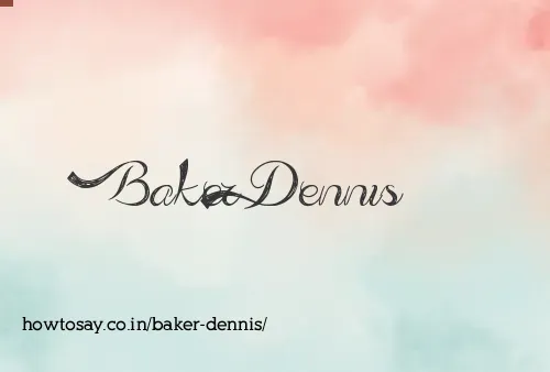 Baker Dennis