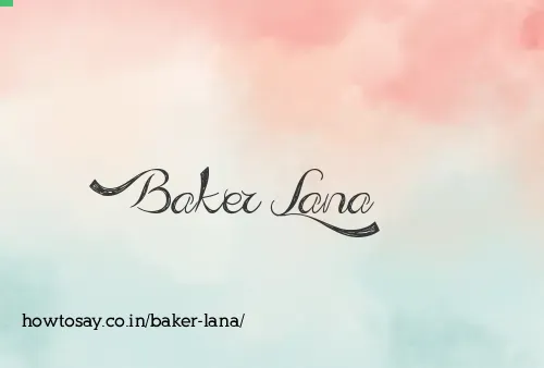 Baker Lana