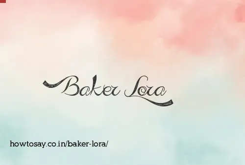 Baker Lora