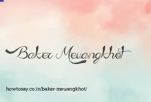 Baker Meuangkhot