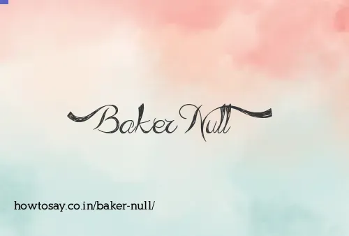 Baker Null