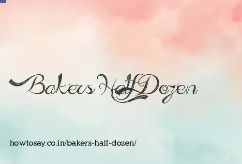 Bakers Half Dozen