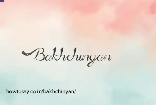Bakhchinyan