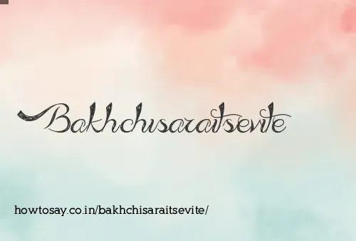 Bakhchisaraitsevite