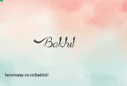 Bakhil
