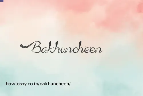 Bakhuncheen