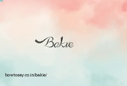 Bakie