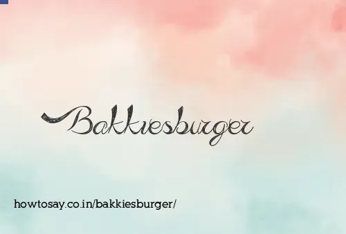 Bakkiesburger