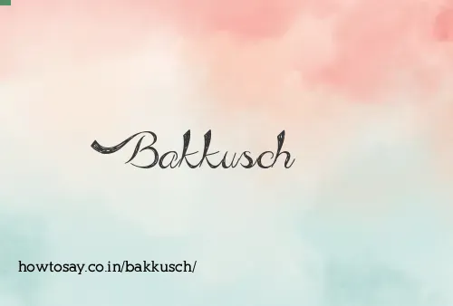 Bakkusch