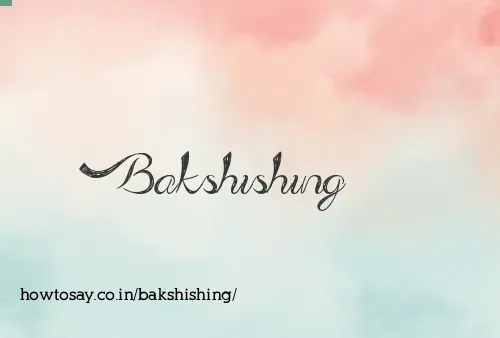 Bakshishing