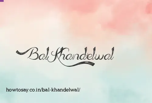 Bal Khandelwal