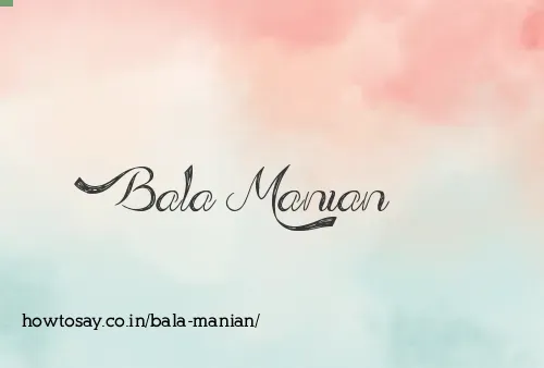 Bala Manian