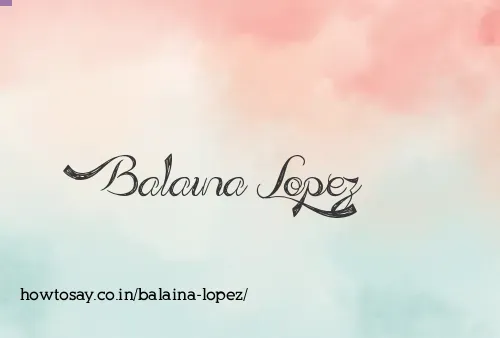 Balaina Lopez
