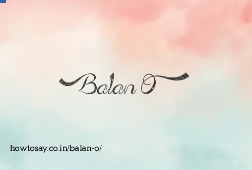 Balan O