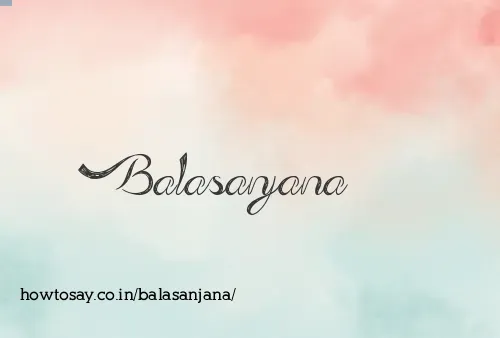 Balasanjana