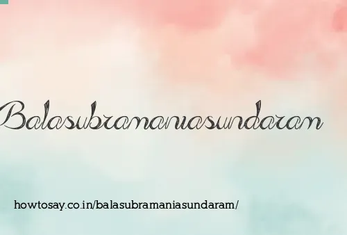 Balasubramaniasundaram
