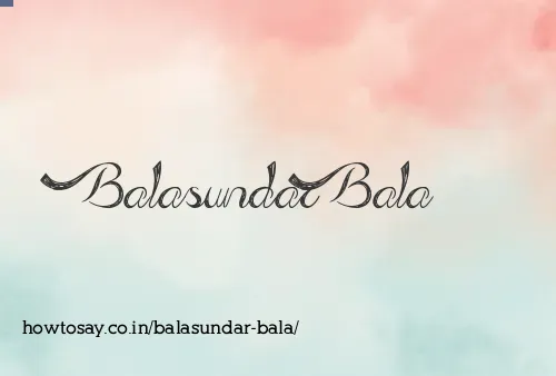 Balasundar Bala