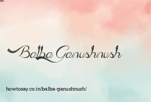 Balba Ganushnush