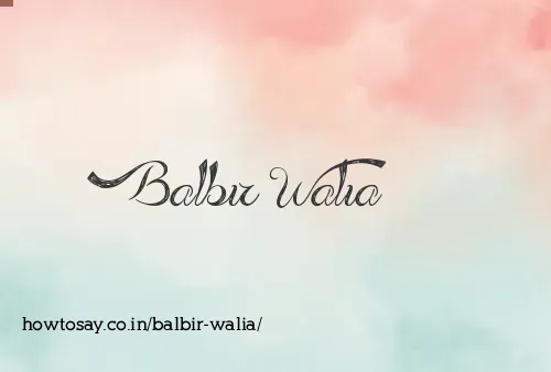Balbir Walia