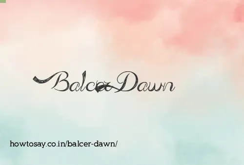 Balcer Dawn