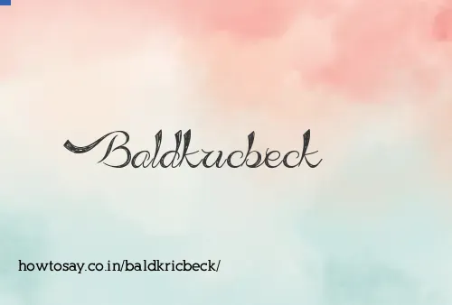 Baldkricbeck