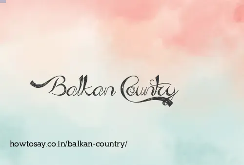 Balkan Country