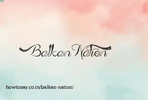 Balkan Nation