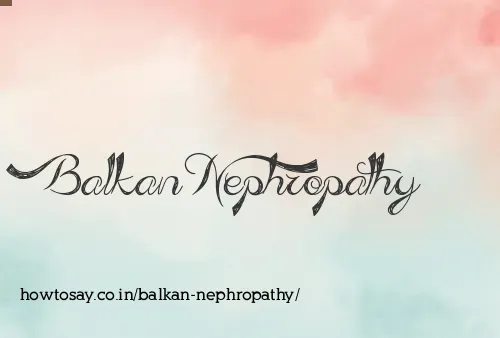 Balkan Nephropathy