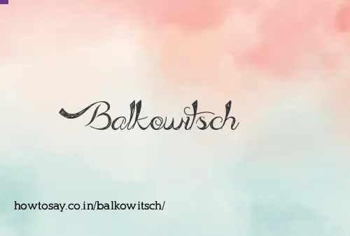 Balkowitsch