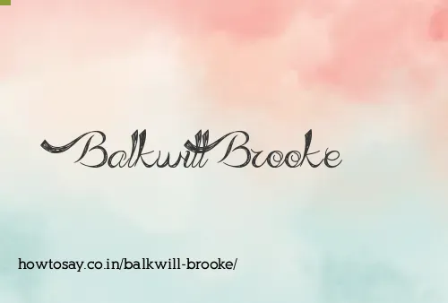 Balkwill Brooke
