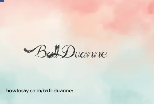 Ball Duanne