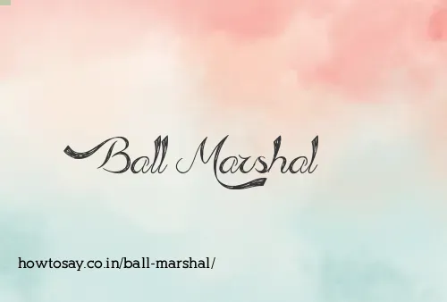 Ball Marshal